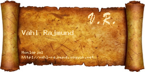 Vahl Rajmund névjegykártya